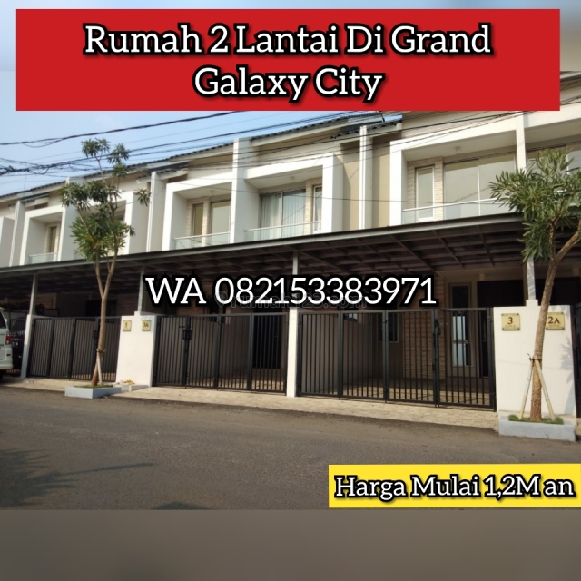 Rumah Baru 2 Lantai di Grand Galaxy City Bekasi, Galaxy, Bekasi